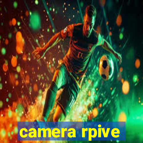 camera rpive